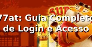 77at: Guia Completo de Login e Acesso